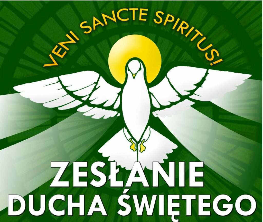 UROCZYSTOŚĆ ZESŁANIA DUCHA ŚWIĘTEGO – 19.05.2024 R.