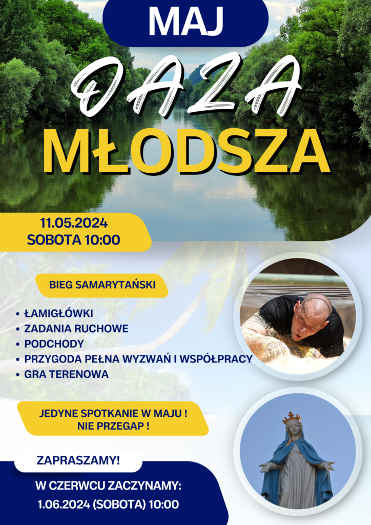 Oaza Młodsza – Maj 2024