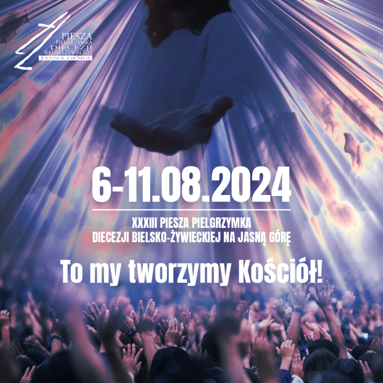 INFORMACJA O ZAPISACH NA PIESZĄ PIELGRZYMKĘ DO CZĘSTOCHOWY 2024