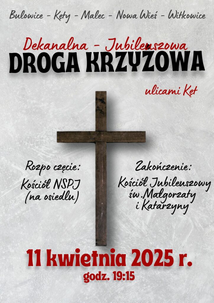 Dekanalna Jubileuszowa Droga Krzyżowa – 11.04.2025